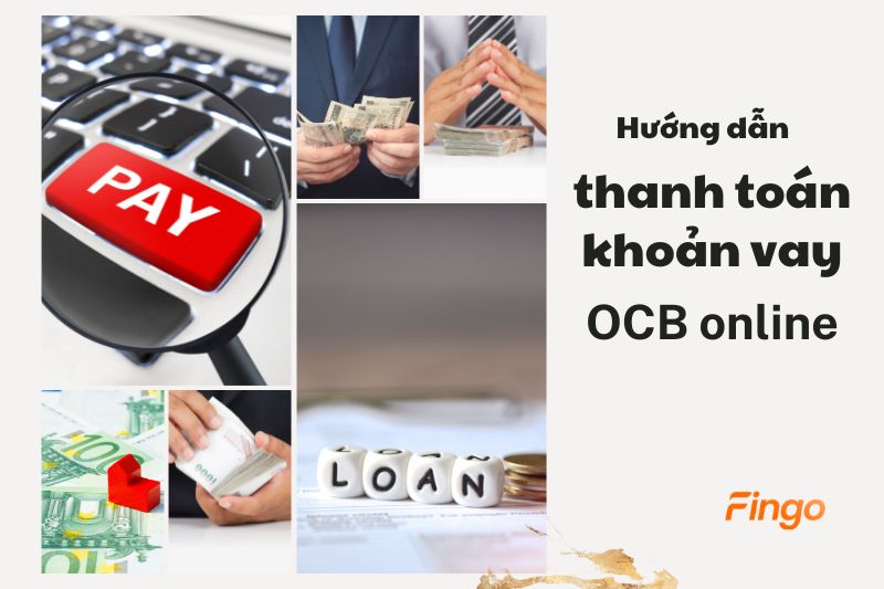 Hướng dẫn thanh toán khoản vay OCB online