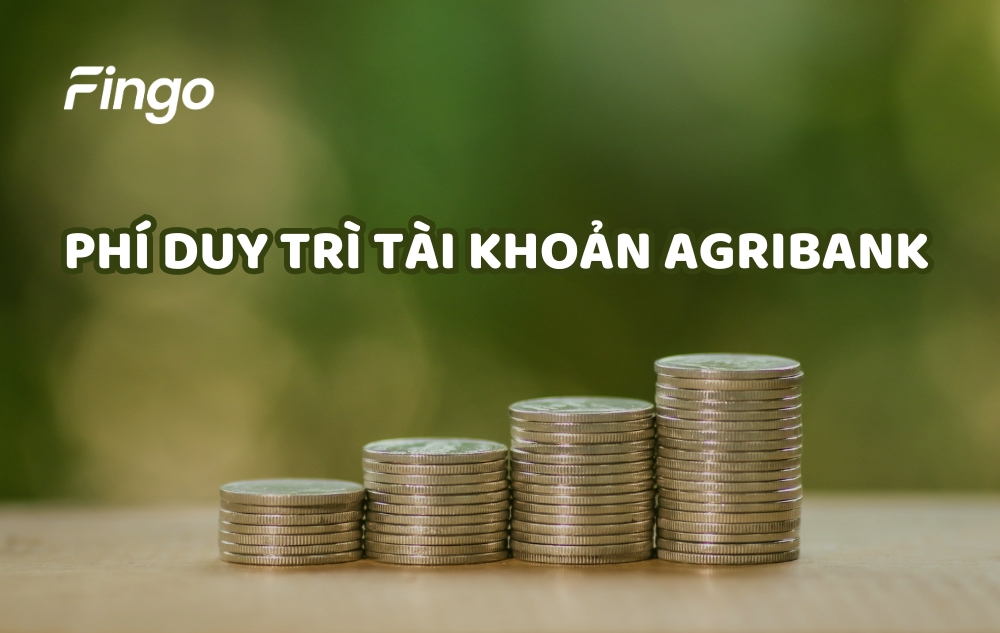 Cập nhật biểu phí duy trì tài khoản Agribank mới nhất