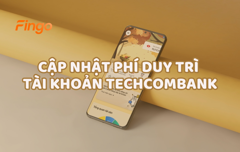 Cập nhật phí duy trì tài khoản Techcombank mới nhất