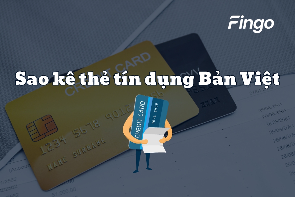 Hướng dẫn cách sao kê thẻ tín dụng Bản Việt mới nhất