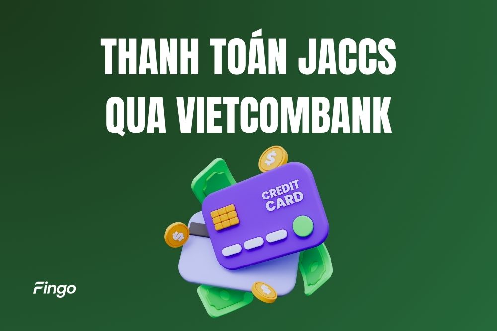 2 Cách thanh toán JACCS qua Vietcombank đơn giản