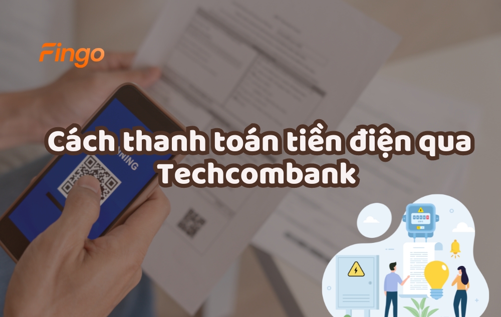 Cách thanh toán tiền điện qua Techcombank trong 5 phút
