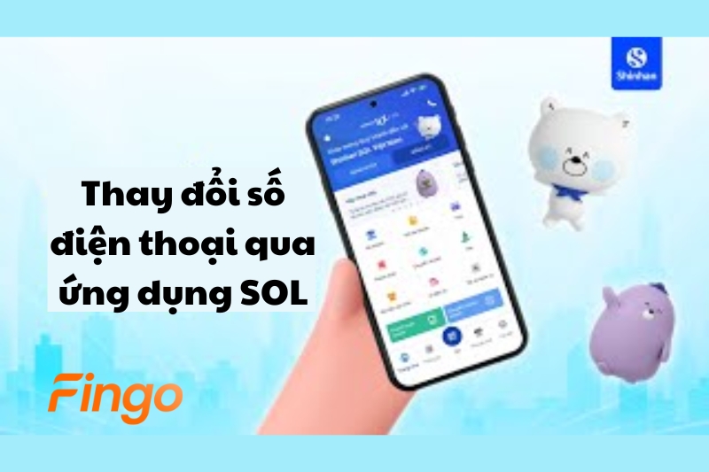 Thay đổi số điện thoại qua ứng dụng SOL