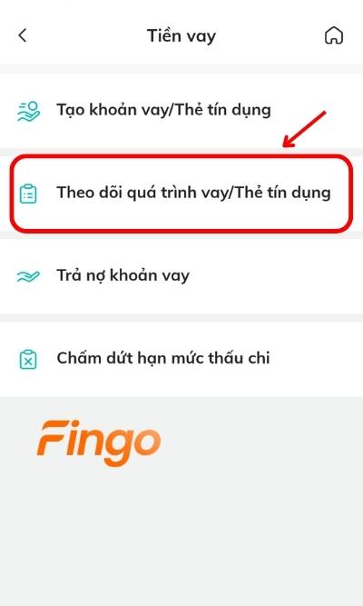Khách hàng chọn mục Theo dõi quá trình vay