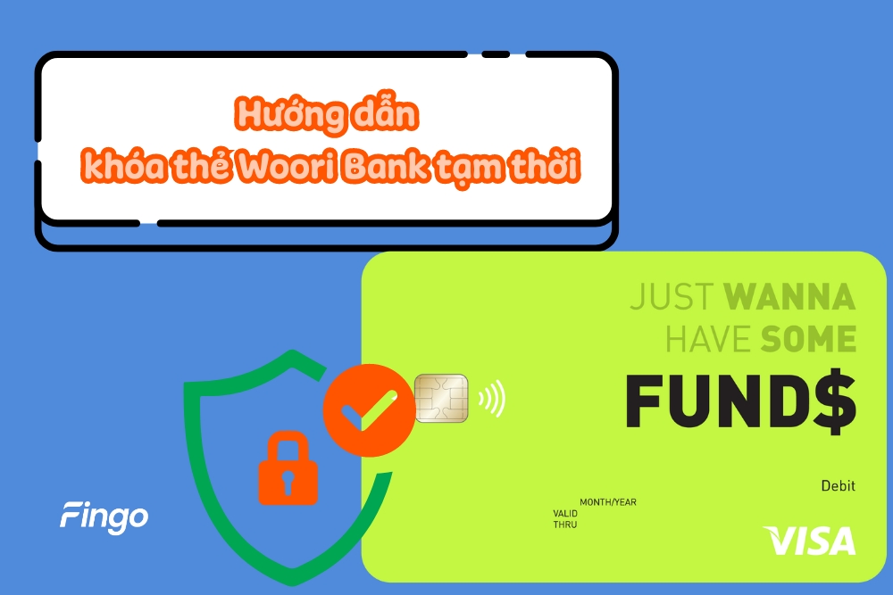 Cách khóa thẻ Woori Bank tạm thời và cách mở lại nhanh chóng
