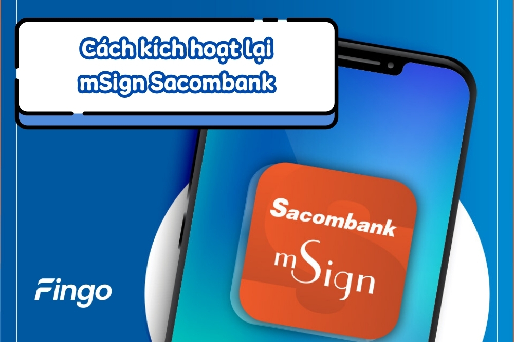 Cách kích hoạt lại mSign Sacombank trên thiết bị mới