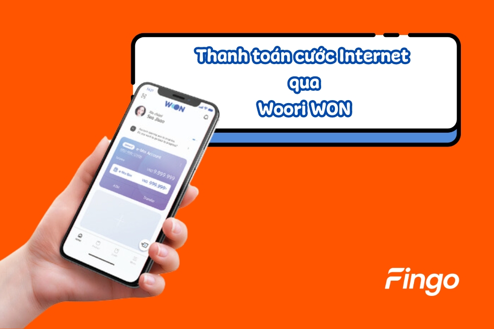 Hướng dẫn thanh toán cước Internet qua Woori WON