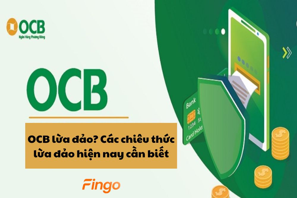 OCB lừa đảo? Các chiêu thức lừa đảo hiện nay cần biết