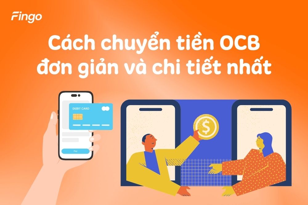 Cách chuyển tiền OCB đơn giản và nhanh chóng nhất