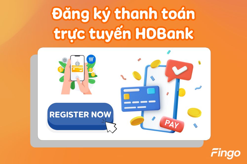 Cách đăng ký thanh toán trực tuyến HDBank chi tiết