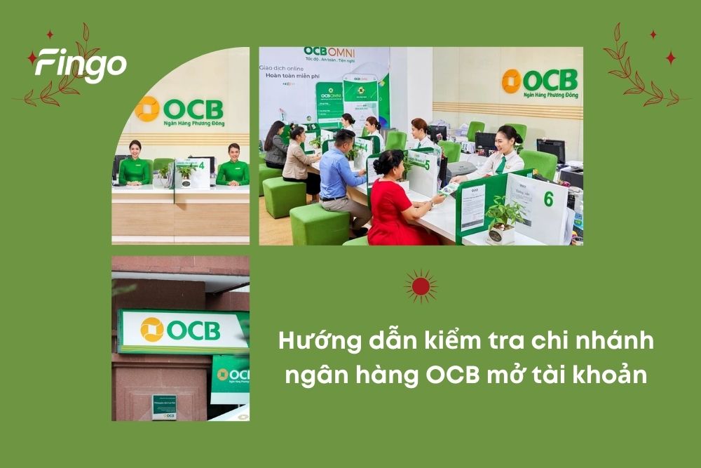 Kiểm tra chi nhánh ngân hàng OCB mở tài khoản đơn giản