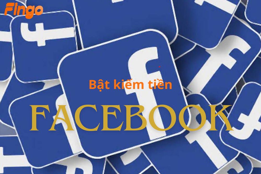 hướng dẫn cách bật kiếm tiền Facebook