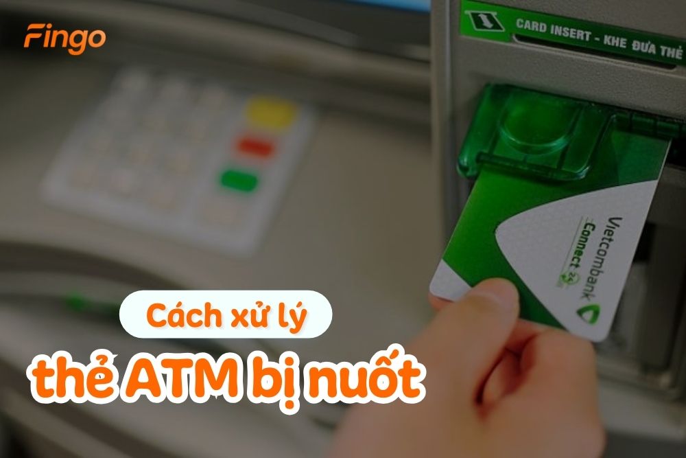 Bị nuốt thẻ ATM phải làm sao? Cách xử lý nhanh chóng