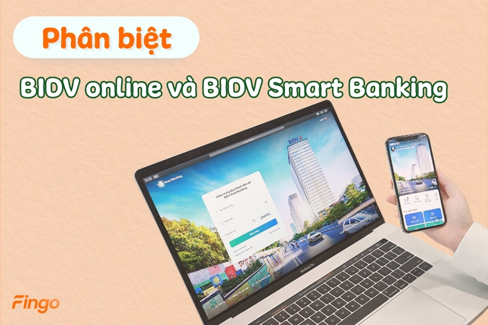 BIDV online và BIDV Smart Banking khác nhau như thế nào?