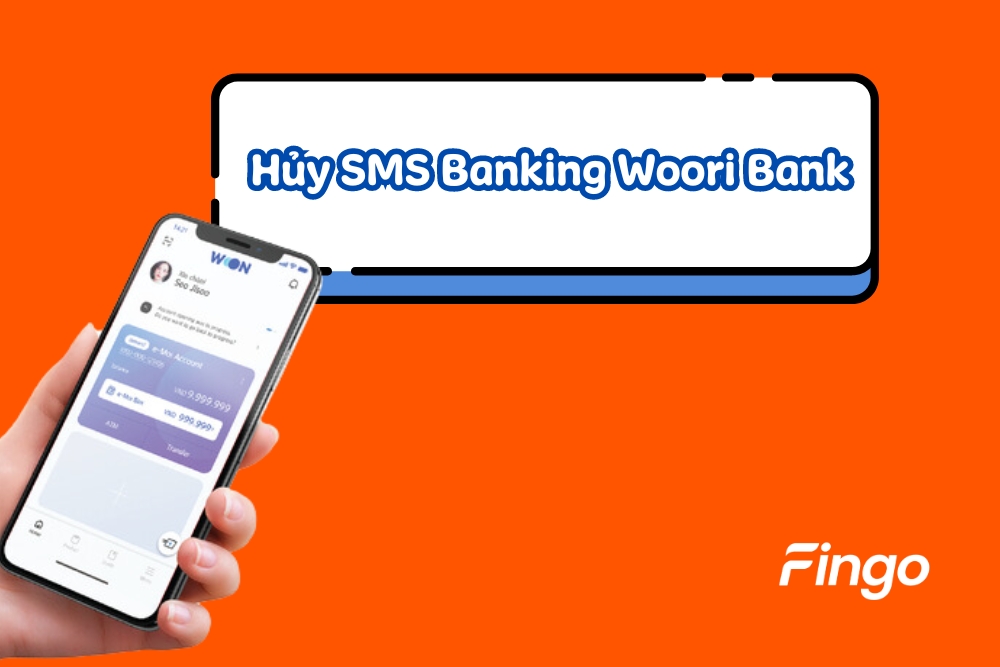 Các cách hủy SMS Banking Woori Bank đơn giản nhất