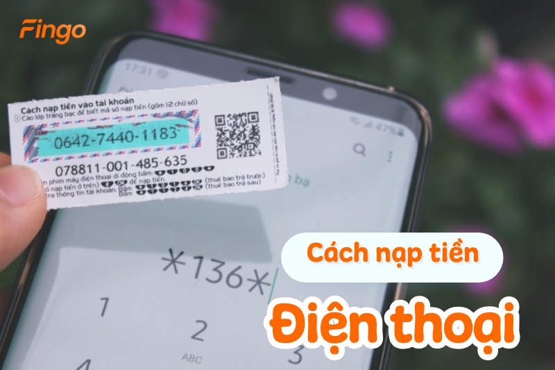 Cách nạp tiền điện thoại nhanh chóng, đơn giản
