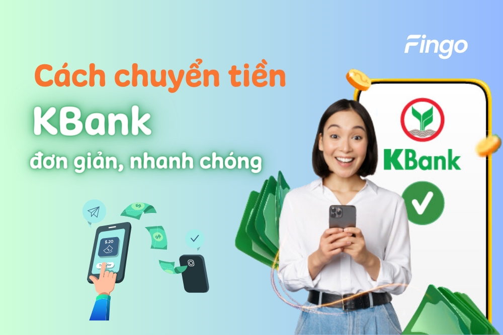 Cách chuyển tiền Kbank đơn giản, chi tiết nhất