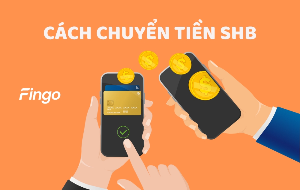 2 Cách chuyển tiền SHB an toàn, nhanh chóng nhất