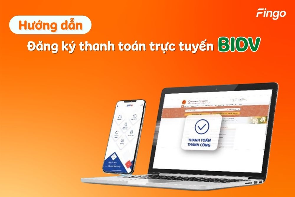 Hướng dẫn đăng ký thanh toán trực tuyến BIDV đơn giản, chi tiết