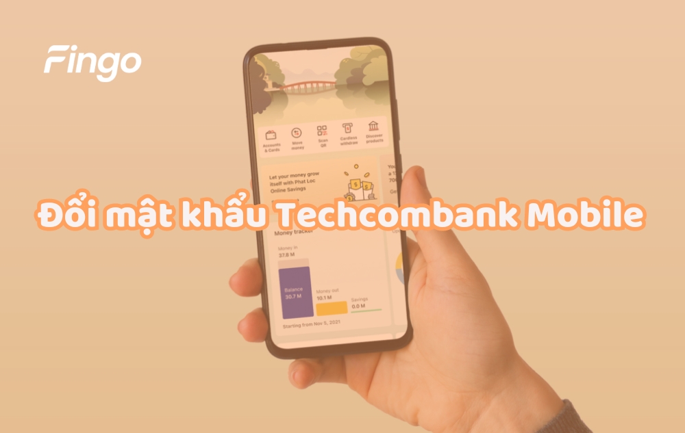 Đổi mật khẩu Techcombank Mobile chỉ trong 5 phút