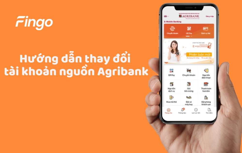 Hướng dẫn thay đổi tài khoản nguồn Agribank nhanh chóng