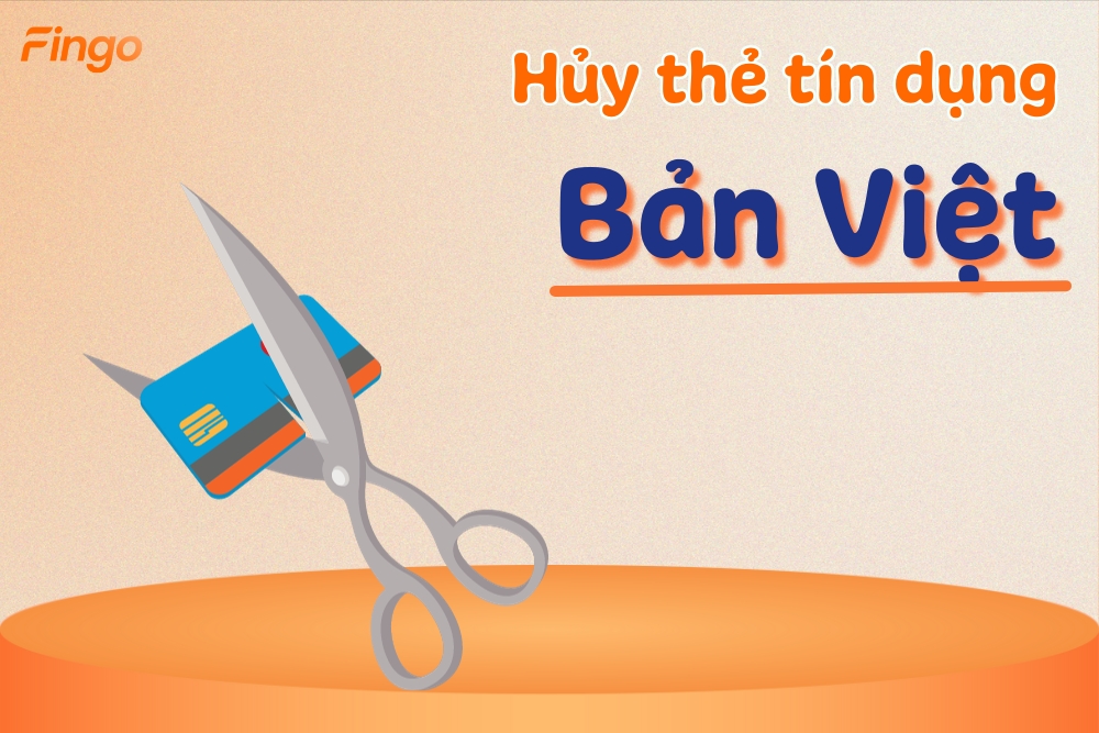 Hướng dẫn huỷ thẻ tín dụng Bản Việt (BVBank) đơn giản nhất