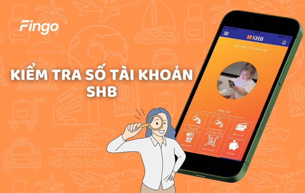4 Cách kiểm tra số tài khoản SHB an toàn, nhanh chóng