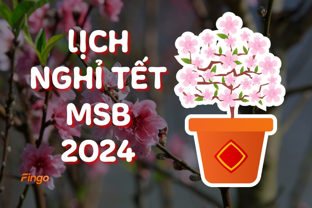 Lịch nghỉ tết MSB bản cập nhật mới nhất năm