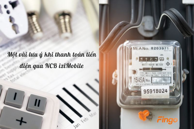 Một vài lưu ý khi thanh toán tiền điện qua NCB iziMobile