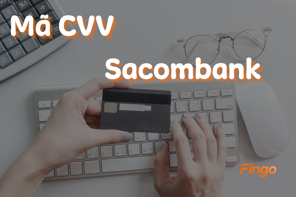 Cách lấy mã CVV Sacombank bằng Sacombank Pay