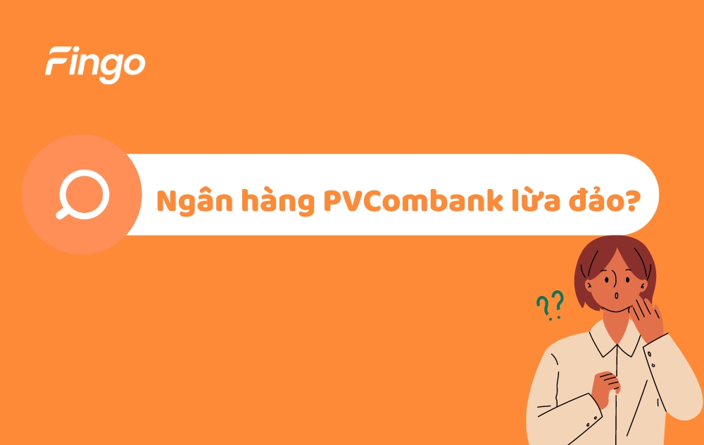 Ngân hàng PVcomBank lừa đảo