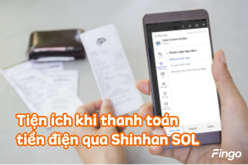 Tiện ích khi thanh toán tiền điện qua Shinhan SOL
