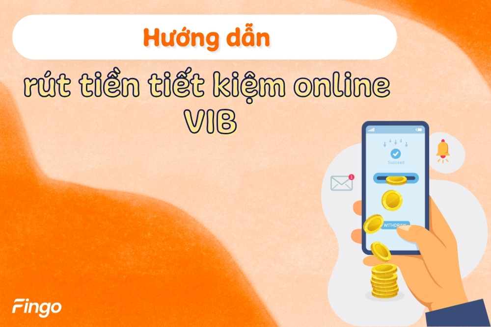 Các cách rút tiền tiết kiệm online VIB thành công