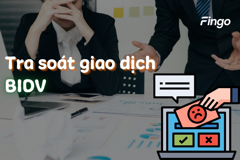 Các cách tra soát giao dịch BIDV thành công