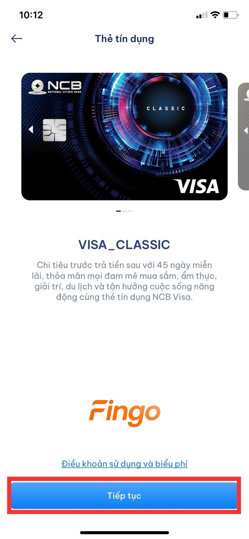 Đọc kỹ điều khoản sử dụng và biểu phí mà sản phẩm thẻ bạn muốn mở. Chọn "Tiếp tục"