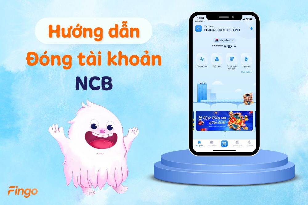 Cách đóng tài khoản NCB online tại nhà nhanh nhất