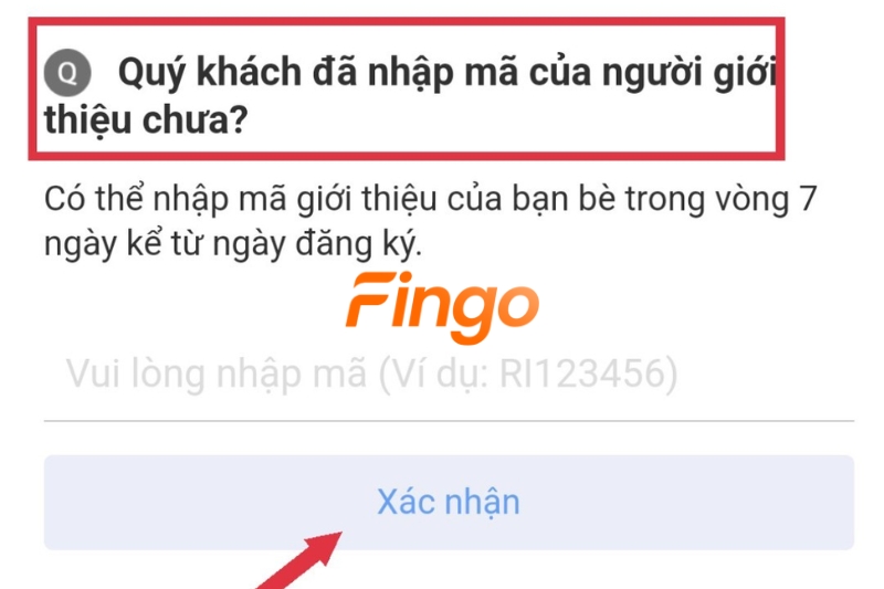 Quên nhập mã giới thiệu phải làm sao?