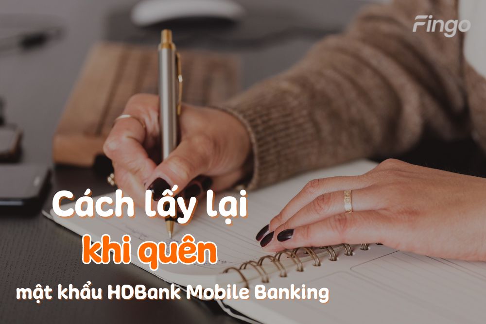 Quên mật khẩu HDBank Mobile Banking và cách lấy lại