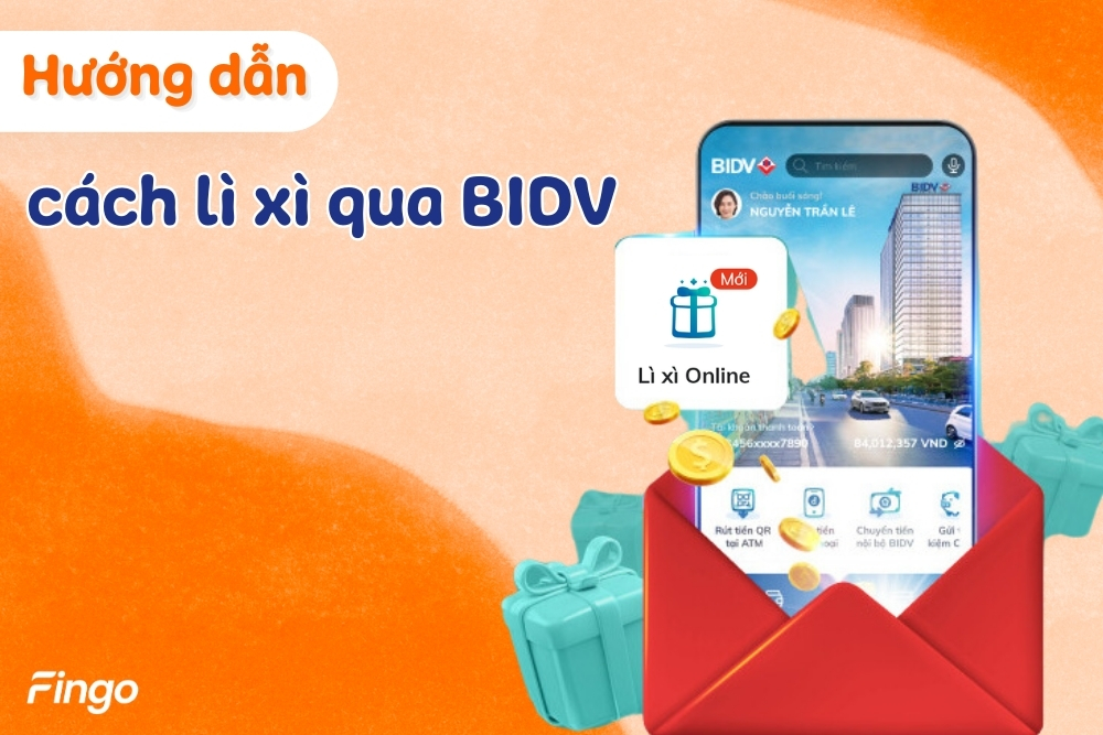 Hướng dẫn cách lì xì qua BIDV trong 5 phút