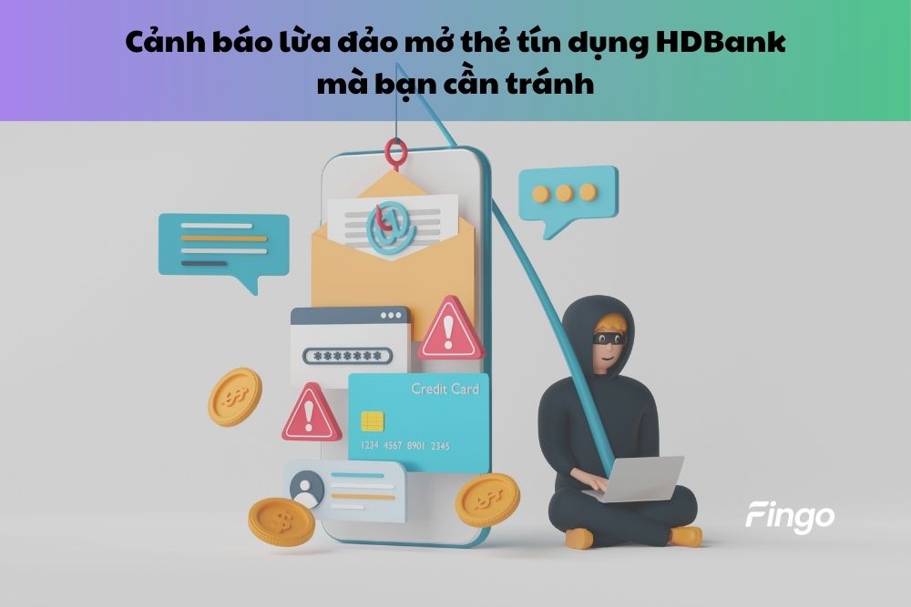 Cảnh báo lừa đảo mở thẻ tín dụng HDBank mà bạn cần tránh