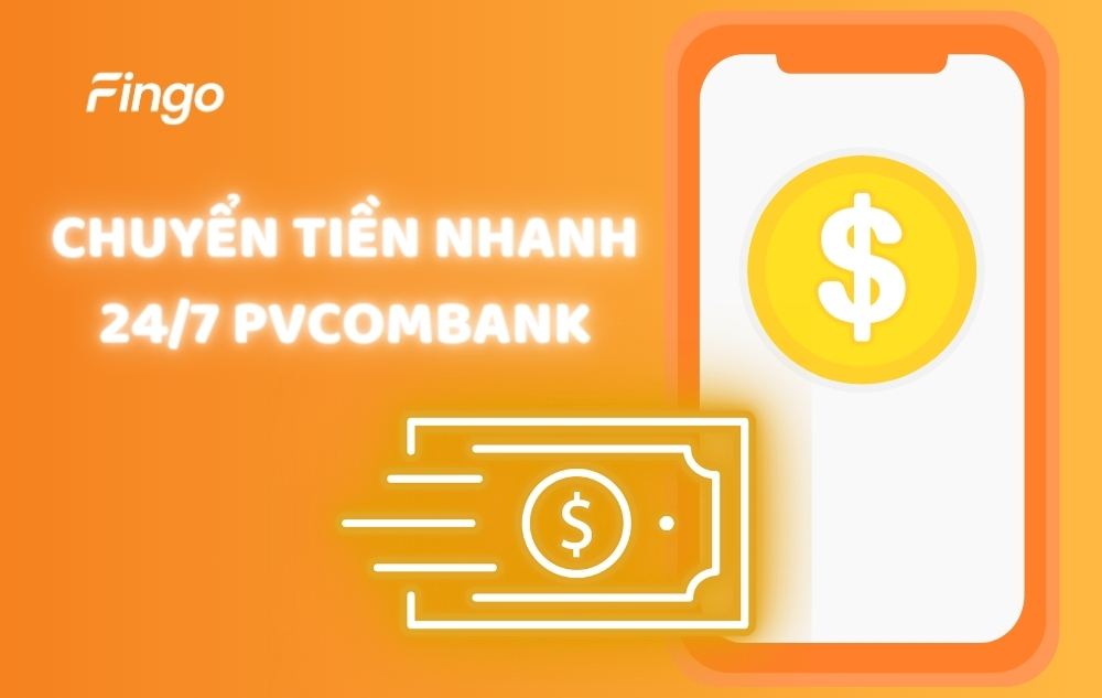 Hướng dẫn chuyển tiền nhanh 24/7 PVcomBank chi tiết nhất