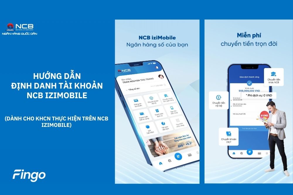 2 cách định danh tài khoản NCB iziMobile nhanh chóng