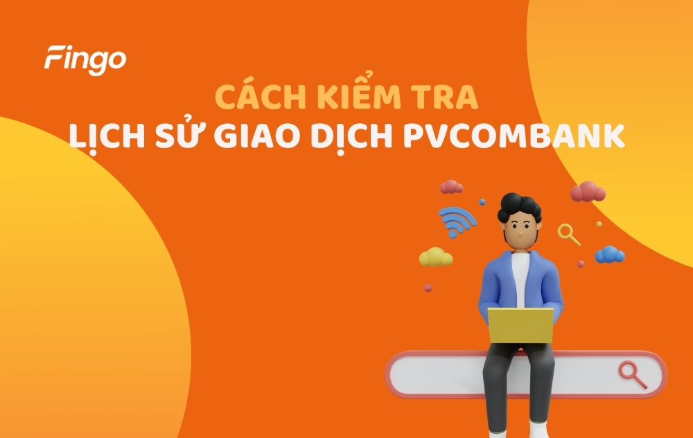 3 Cách kiểm tra lịch sử giao dịch PVcomBank