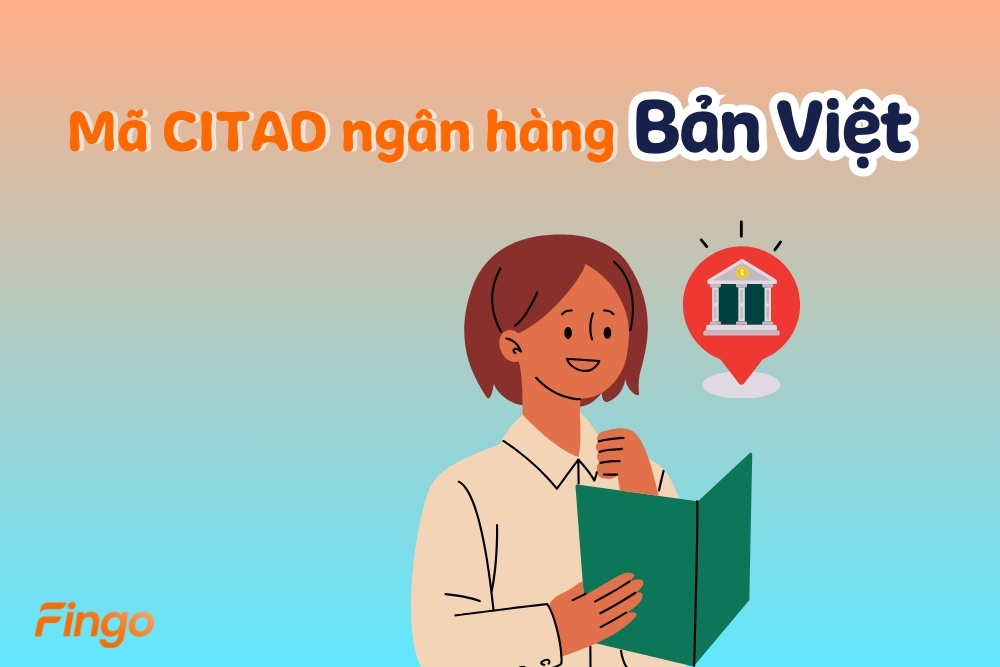 Thông tin chi tiết về mã CITAD ngân hàng BVBank (Bản Việt)