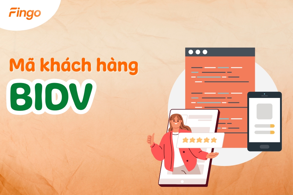 Mã khách hàng BIDV là gì? Hướng dẫn tra cứu