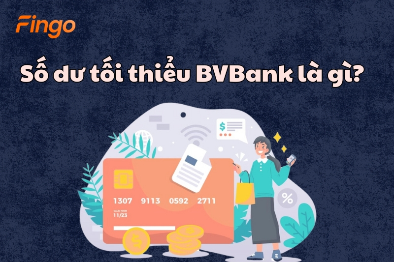 Số dư tối thiểu Bản Việt là gì?