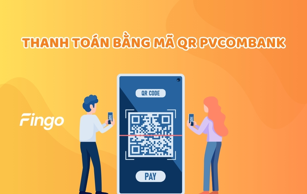 Hướng dẫn thanh toán bằng mã QR PVcomBank