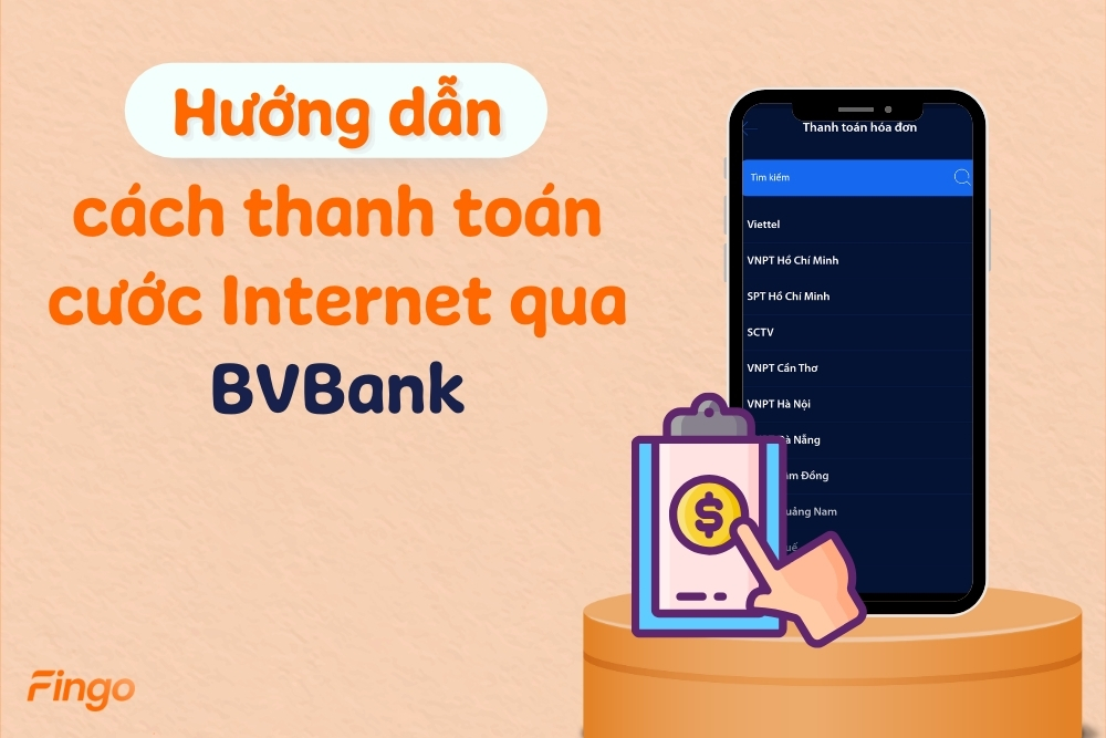 Cách thanh toán cước Internet qua BVBank (Bản Việt) đơn giản, nhanh chóng