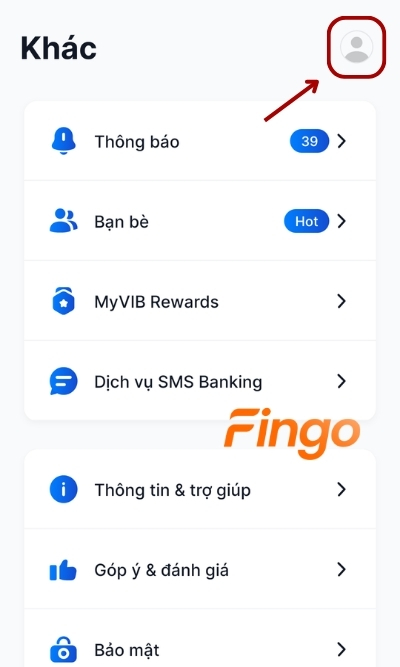 Đăng nhập ứng dụng MyVIB. Tại thanh menu, chọn mục Khác. Sau đó, chọn biểu tượng con người để hiển thị các thông tin tài khoản của khách hàng.