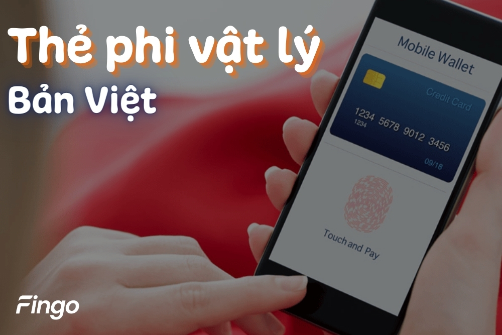 Thẻ phi vật lý Bản Việt: Thông tin chi tiết